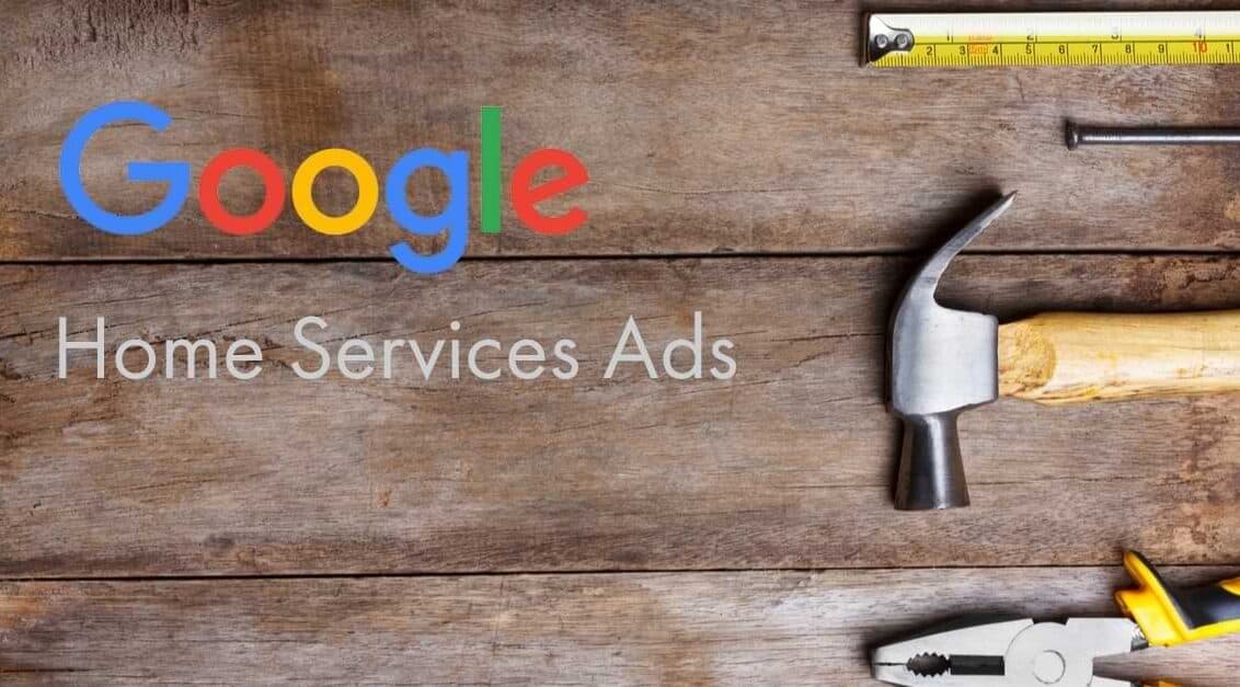 All You Need to Know About Google Home Services Ads